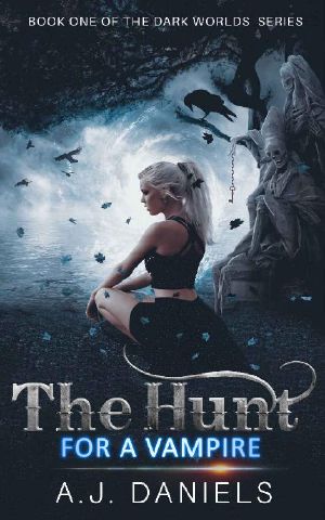 [Dark Worlds 01] • The Hunt for a Vampire_An Alien Vampire Romance